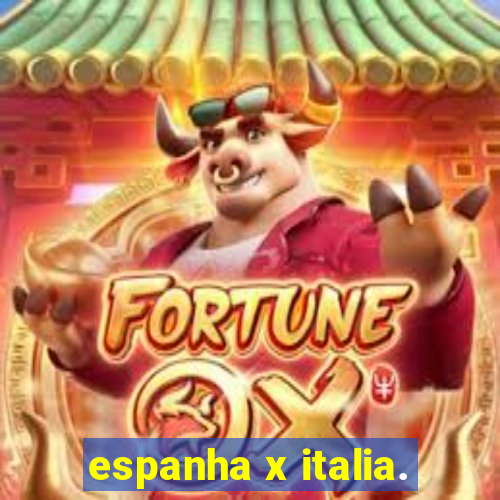 espanha x italia.